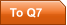 To Q7