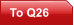 To Q26