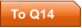 To Q14