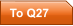 To Q27