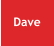 Dave