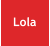 Lola