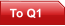 To Q1