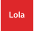 Lola