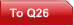 To Q26