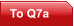 To Q7a