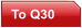 To Q30