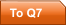 To Q7
