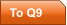 To Q9