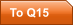 To Q15