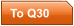 To Q30