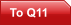 To Q11