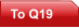 To Q19