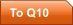 To Q10