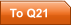 To Q21